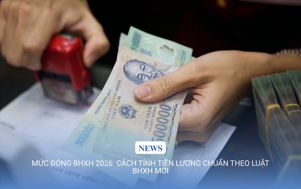 -muc-dong-bhxh-2026:-cach-tinh-tien-luong-chuan-theo-luat-bhxh-moi